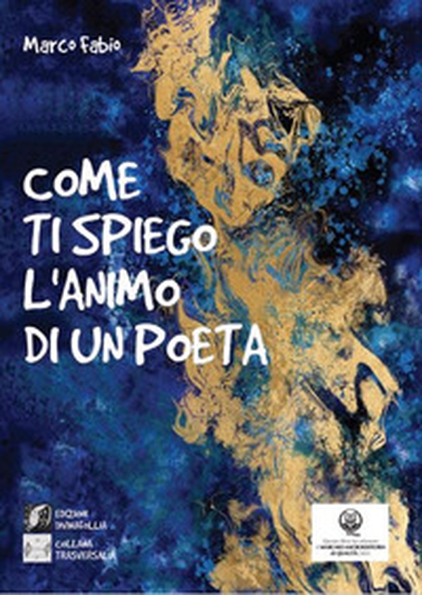 Come ti spiego l'animo di un poeta - Librerie.coop Come ti spiego l'animo di un poeta - Librerie.coop