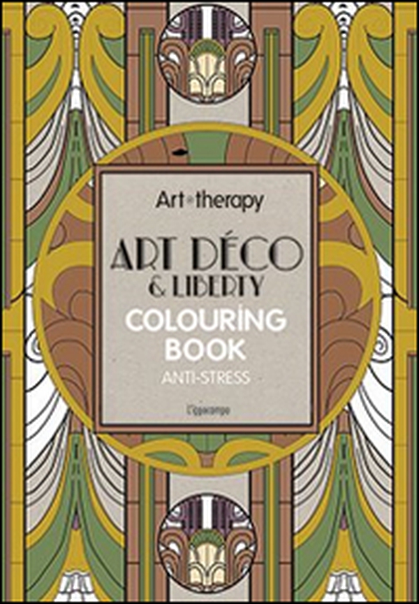 Art therapy. Art déco & liberty. Colouring book anti-stress - Librerie.coop Art therapy. Art déco & liberty. Colouring book anti-stress - Librerie.coop