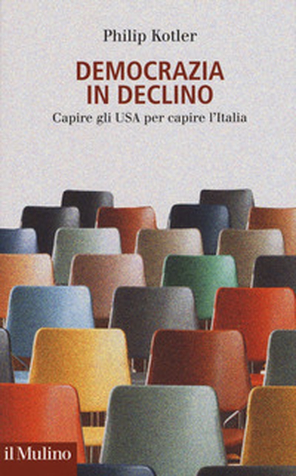 Democrazia in declino. Capire gli USA per capire l'Italia - Librerie.coop Democrazia in declino. Capire gli USA per capire l'Italia - Librerie.coop