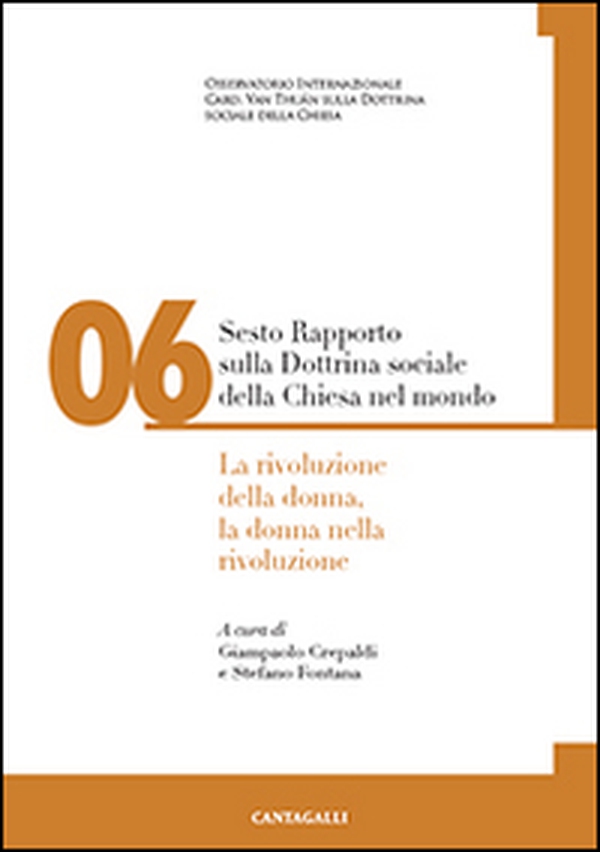 Sesto rapporto sulla dottrina sociale della Chiesa nel mondo - Vol. 6 - Librerie.coop Sesto rapporto sulla dottrina sociale della Chiesa nel mondo - Vol. 6 - Librerie.coop