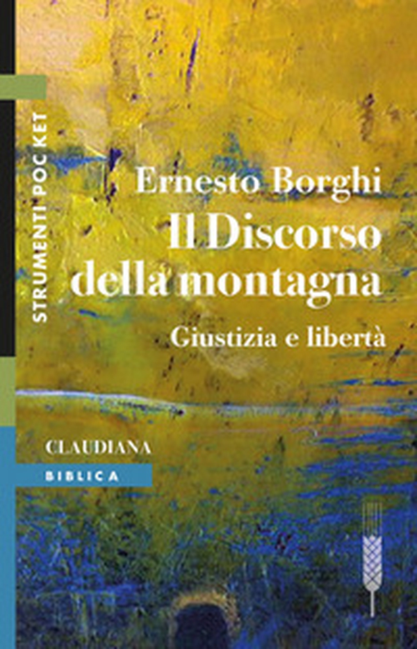 Il discorso della montagna. Giustizia e libertà - Librerie.coop Il discorso della montagna. Giustizia e libertà - Librerie.coop