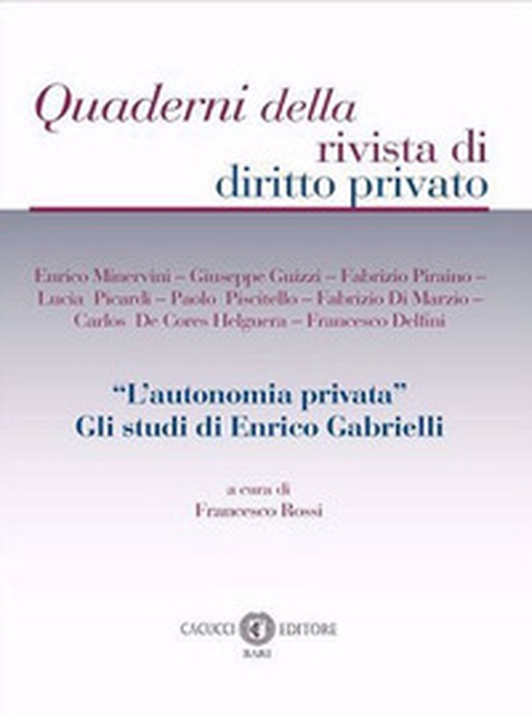 «L'autonomia privata». Gli studi di Enrico Gabrielli - Librerie.coop «L'autonomia privata». Gli studi di Enrico Gabrielli - Librerie.coop