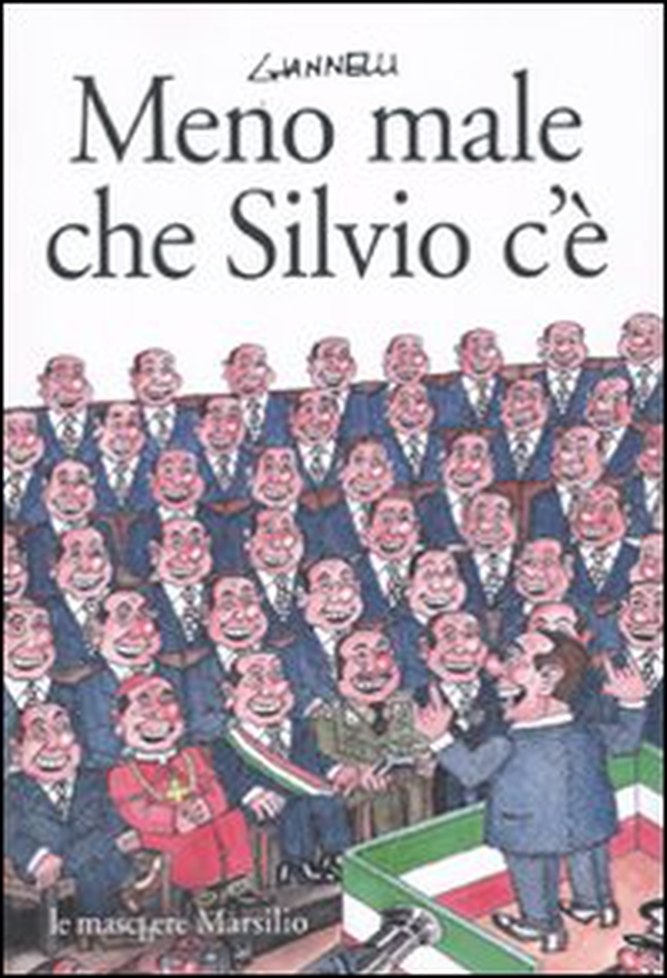 Meno male che Silvio c'è - Librerie.coop Meno male che Silvio c'è - Librerie.coop