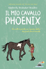 Il mio cavallo Phoenix - Librerie.coop