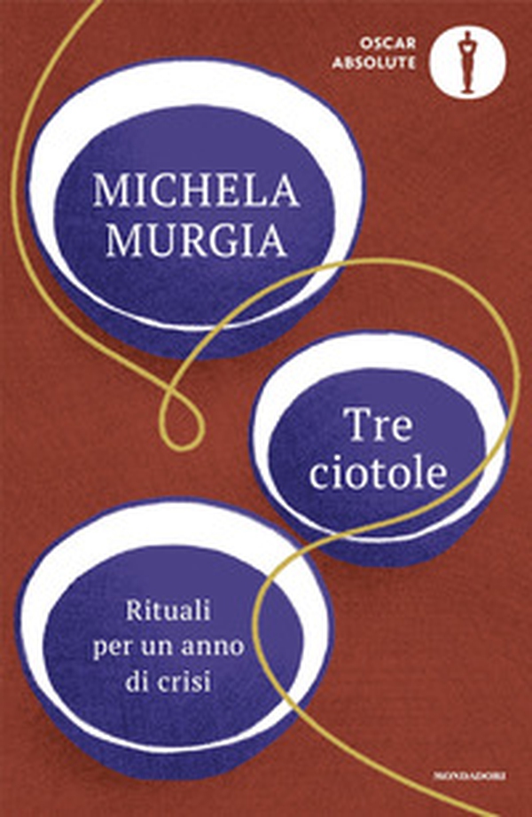 Tre ciotole. Rituali per un anno di crisi - Librerie.coop Tre ciotole. Rituali per un anno di crisi - Librerie.coop