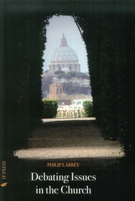 Debating issues in the Church - Librerie.coop Debating issues in the Church - Librerie.coop