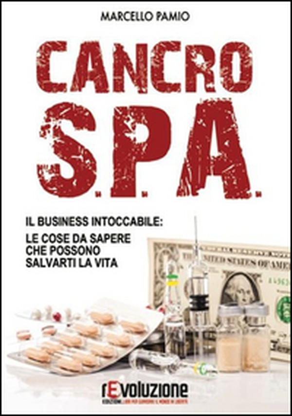 Cancro SPA. Il business intoccabile: le cose da sapere che possono salvarti la vita - Librerie.coop Cancro SPA. Il business intoccabile: le cose da sapere che possono salvarti la vita - Librerie.coop