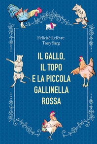 Il gallo, il topo e la piccola gallinella rossa - Librerie.coop Il gallo, il topo e la piccola gallinella rossa - Librerie.coop