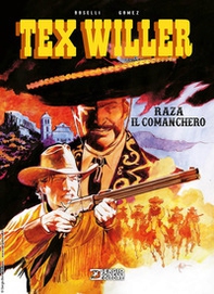 Raza il comanchero. Tex Willer - Librerie.coop