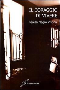 Il coraggio di vivere - Librerie.coop