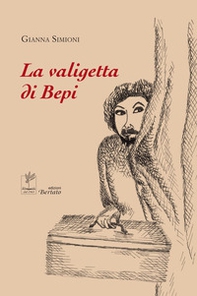 La valigetta di Bepi - Librerie.coop