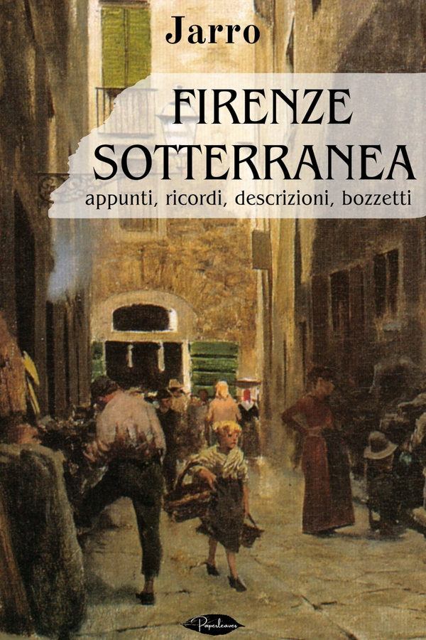 Firenze sotterranea - Librerie.coop Firenze sotterranea - Librerie.coop