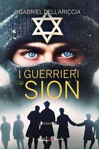 I guerrieri di Sion - Librerie.coop