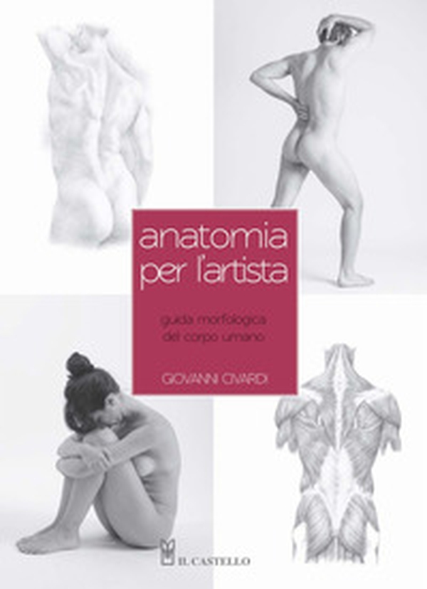 Anatomia per l'artista - Librerie.coop Anatomia per l'artista - Librerie.coop