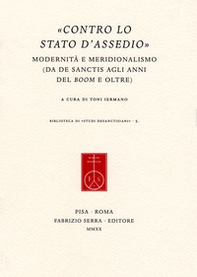 «Contro lo stato d'assedio». Modernità e meridionalismo (Da De Sanctis agli anni del boom e oltre) - Librerie.coop
