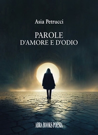 Parole d'amore e d'odio - Librerie.coop Parole d'amore e d'odio - Librerie.coop