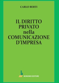 Il diritto privato della comunicazione d'impresa - Librerie.coop