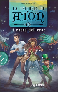 Il cuore dell'eroe. La trilogia di Aton - Vol. 3 - Librerie.coop