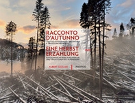 Racconto d'autunno. Viaggio fotografico tra natura e tradizioni nelle Alpi. Ediz. italiana e inglese - Librerie.coop