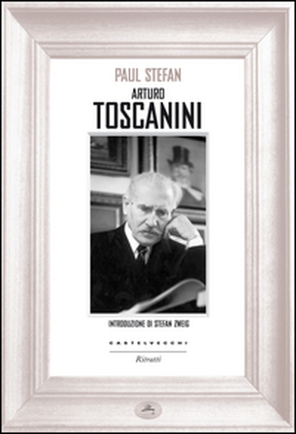 Arturo Toscanini - Librerie.coop Arturo Toscanini - Librerie.coop