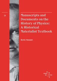 Manuscripts and documents on the history of physics. A historical materialist textbook - Librerie.coop Manuscripts and documents on the history of physics. A historical materialist textbook - Librerie.coop
