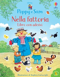 Nella fattoria. Poppy e Sam. Con adesivi - Librerie.coop