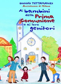 Ai bambini della prima comunione e ai loro genitori - Librerie.coop