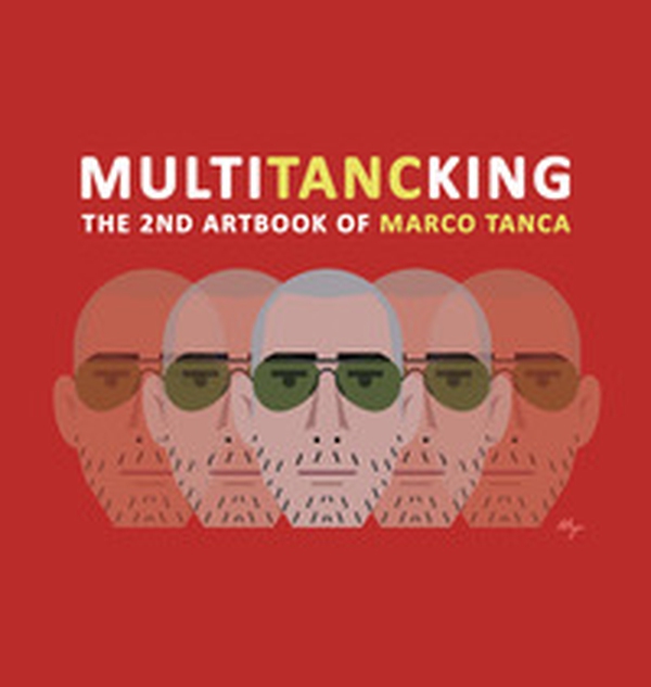 MultiTANCking. The 2nd artbook of Marco Tanca. Ediz. italiana e inglese - Librerie.coop MultiTANCking. The 2nd artbook of Marco Tanca. Ediz. italiana e inglese - Librerie.coop