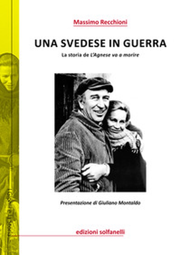 Una svedese in guerra. La storia de «L'Agnese va a morire» - Librerie.coop Una svedese in guerra. La storia de «L'Agnese va a morire» - Librerie.coop