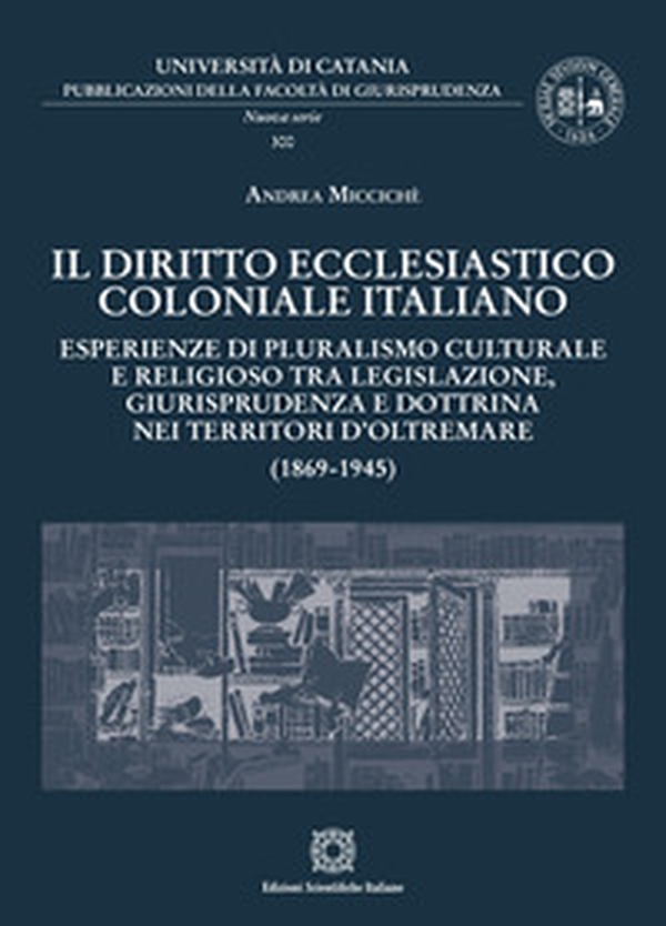 Il diritto ecclesiastico coloniale italiano - Librerie.coop Il diritto ecclesiastico coloniale italiano - Librerie.coop