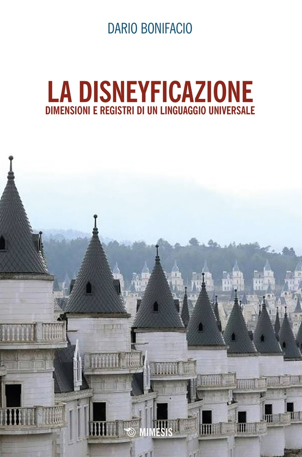 La disneyficazione - Librerie.coop La disneyficazione - Librerie.coop