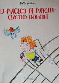 O magico di parole. Giacomo Leopardi - Librerie.coop
