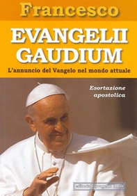 Evangelii gaudium. Esortazione apostolica. L'annuncio del Vangelo nel mondo attuale - Librerie.coop