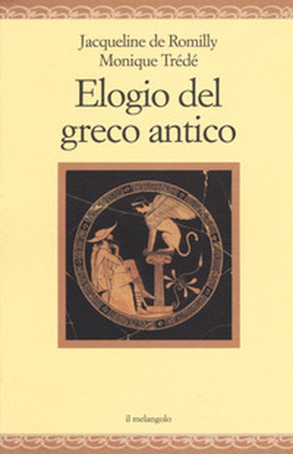 Elogio del greco antico - Librerie.coop Elogio del greco antico - Librerie.coop