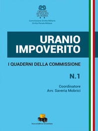 Uranio impoverito. I Quaderni della Commissione - Librerie.coop Uranio impoverito. I Quaderni della Commissione - Librerie.coop