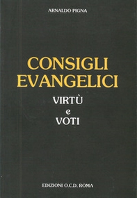 Consigli evangelici, virtù e voti - Librerie.coop