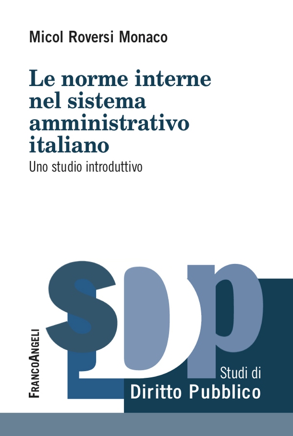Le norme interne nel sistema amministrativo italiano - Librerie.coop Le norme interne nel sistema amministrativo italiano - Librerie.coop
