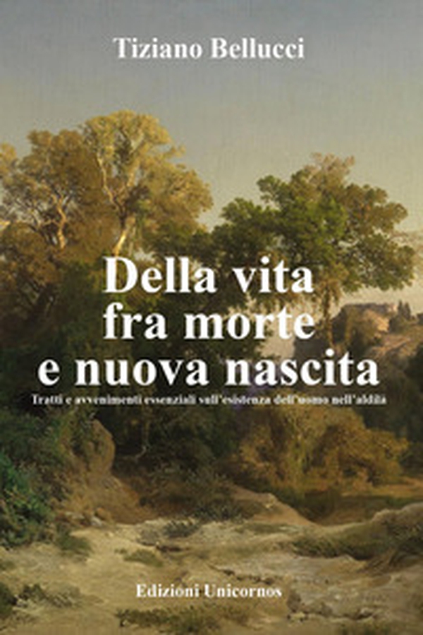 Della vita fra morte e nuova nascita - Librerie.coop Della vita fra morte e nuova nascita - Librerie.coop
