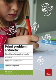 Primi problemi aritmetici. Esercizi per la scuola primaria - Librerie.coop
