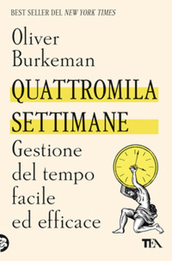 Quattromila settimane: gestione del tempo facile ed efficace - Librerie.coop Quattromila settimane: gestione del tempo facile ed efficace - Librerie.coop