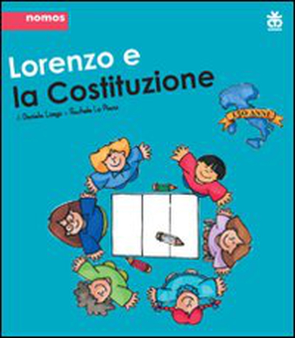 Lorenzo e la Costituzione - Librerie.coop Lorenzo e la Costituzione - Librerie.coop