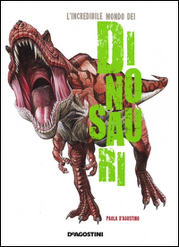 L'incredibile mondo dei dinosauri - Librerie.coop L'incredibile mondo dei dinosauri - Librerie.coop