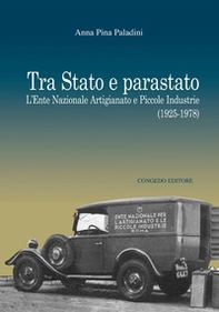 Tra Stato e parastato. L'Ente Nazionale Artigianato e Piccole Industrie (1925-1978) - Librerie.coop Tra Stato e parastato. L'Ente Nazionale Artigianato e Piccole Industrie (1925-1978) - Librerie.coop
