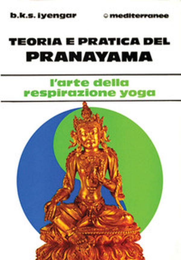 Teoria e pratica del pranayama - Librerie.coop Teoria e pratica del pranayama - Librerie.coop