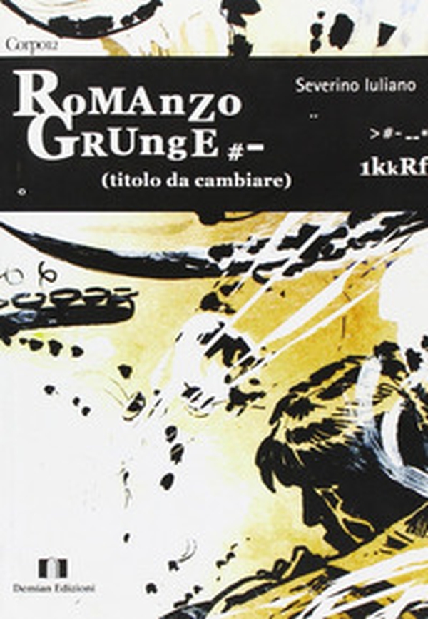 Romanzo grunge - Librerie.coop Romanzo grunge - Librerie.coop