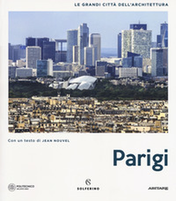 Parigi. Le grandi città dell'architettura - Librerie.coop Parigi. Le grandi città dell'architettura - Librerie.coop