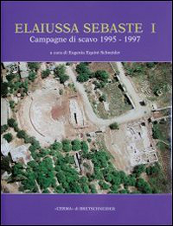 Elaiussa Sebaste I. 1º rapporto sulle campagne di scavo 1995-1997 - Librerie.coop