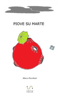 Piove su Marte - Librerie.coop