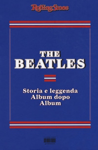 The Beatles. Storia e leggenda album dopo album - Librerie.coop