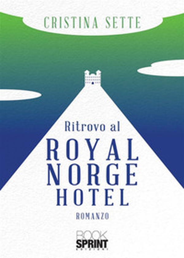 Ritrovo al Royal Norge Hotel - Librerie.coop Ritrovo al Royal Norge Hotel - Librerie.coop